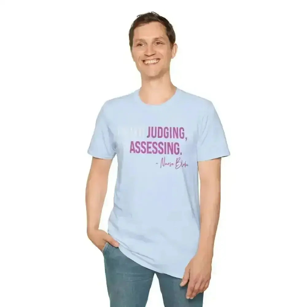 Assessing Not Judging Healthcare Shirt - Nurse Gift - EMT CNA Mental Health Tee - Medical Student Humor - Gildan 64000 - InkRevive Supply Co.