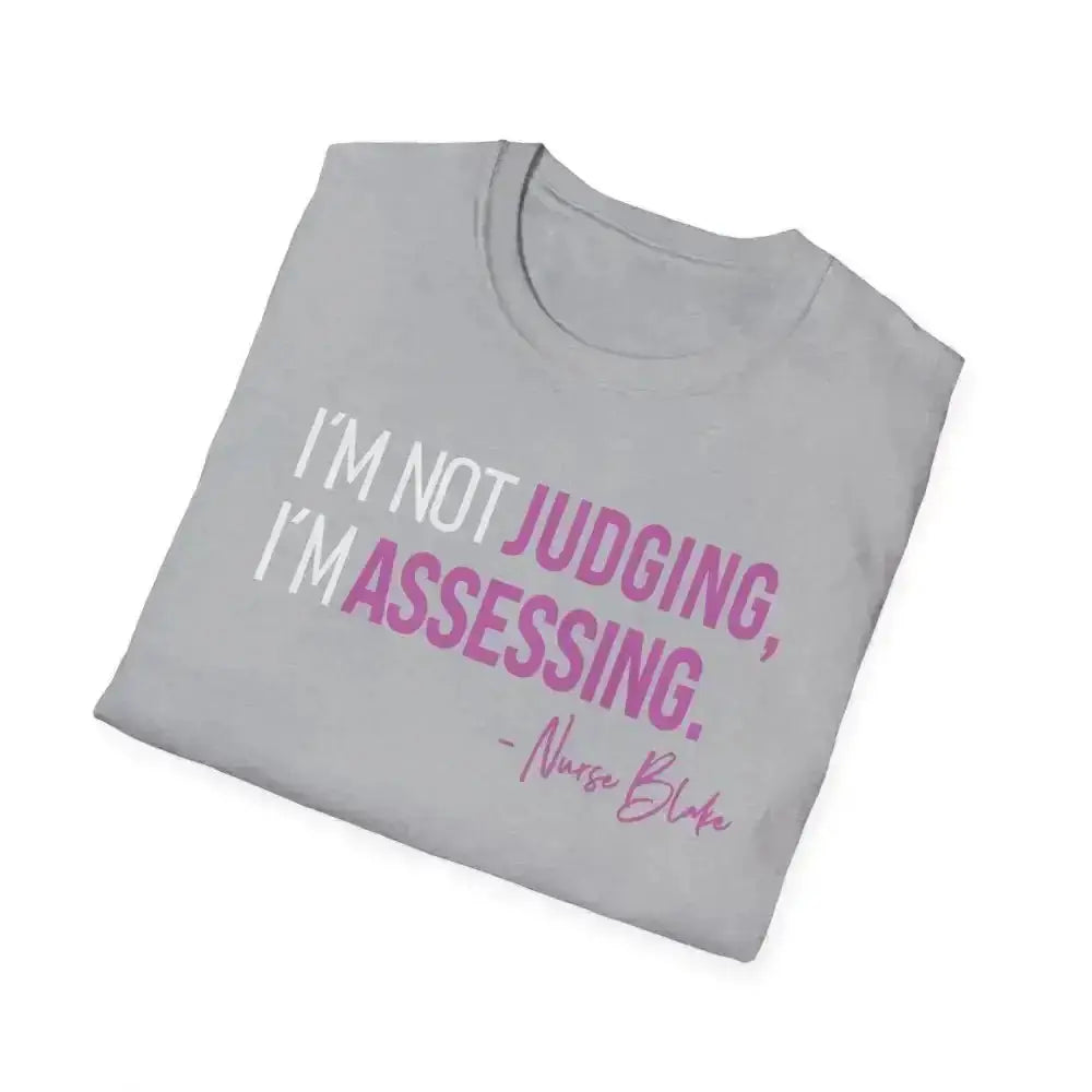 Assessing Not Judging Healthcare Shirt - Nurse Gift - EMT CNA Mental Health Tee - Medical Student Humor - Gildan 64000 - InkRevive Supply Co.