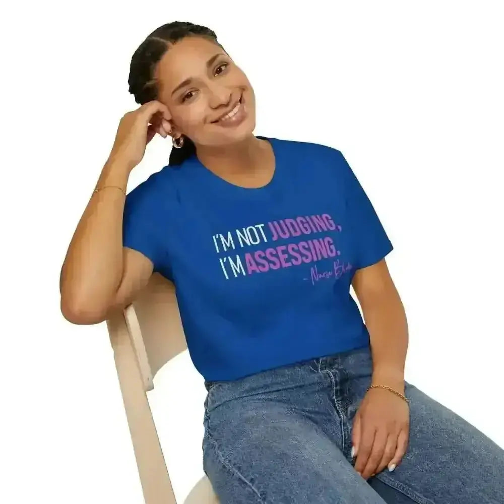 Assessing Not Judging Healthcare Shirt - Nurse Gift - EMT CNA Mental Health Tee - Medical Student Humor - Gildan 64000.
