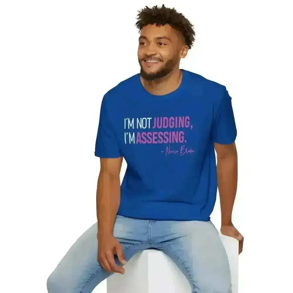 Assessing Not Judging Healthcare Shirt - Nurse Gift - EMT CNA Mental Health Tee - Medical Student Humor - Gildan 64000.