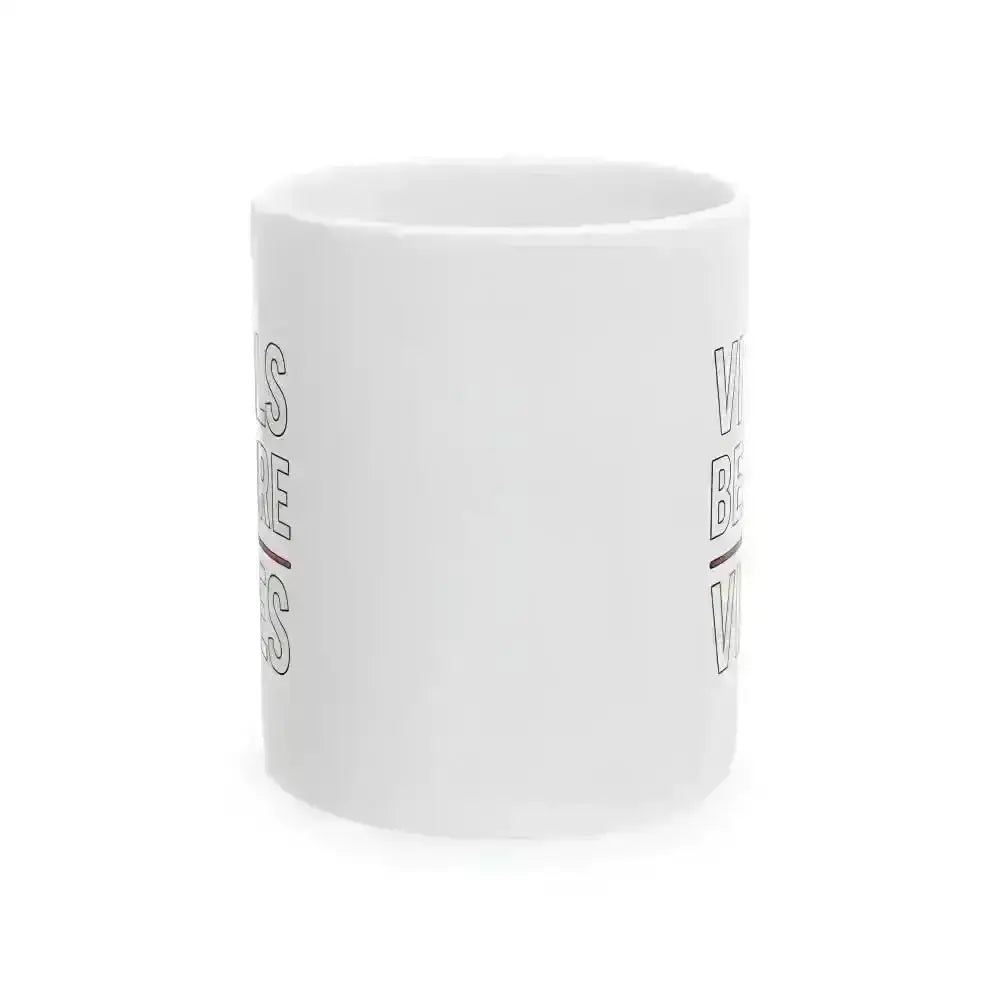 Vitals Before Vibes Caffeine Mug.