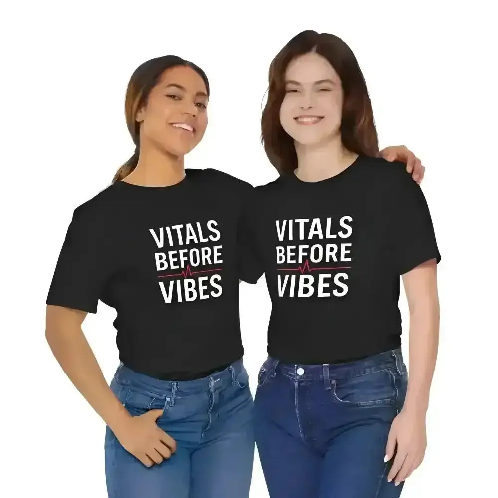 Vitals Before Vibes Healthcare T-Shirts - InkRevive Supply Co.