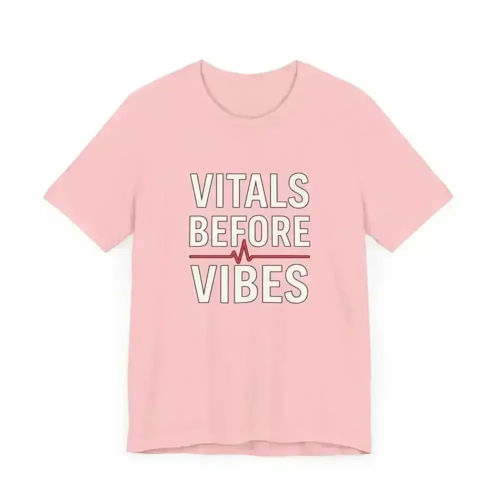 Vitals Before Vibes Healthcare T-Shirts - InkRevive Supply Co.