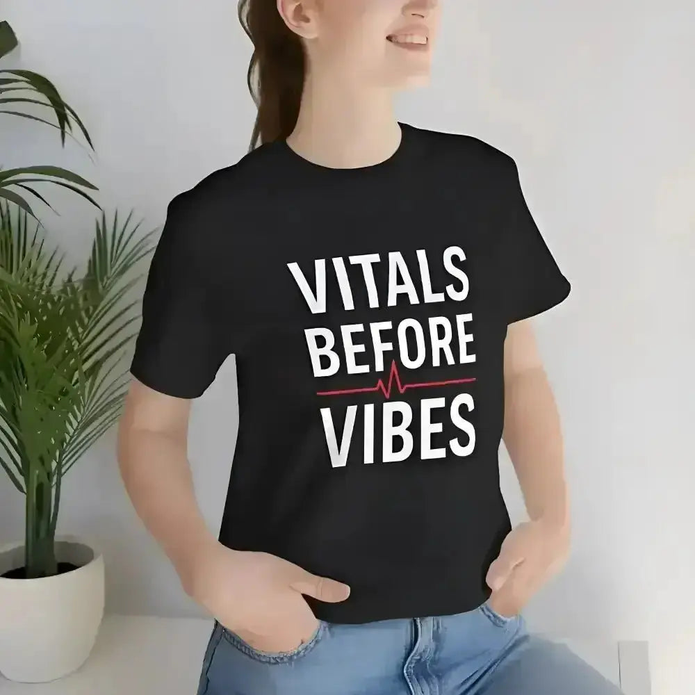 Vitals Before Vibes Healthcare T-Shirts - InkRevive Supply Co.
