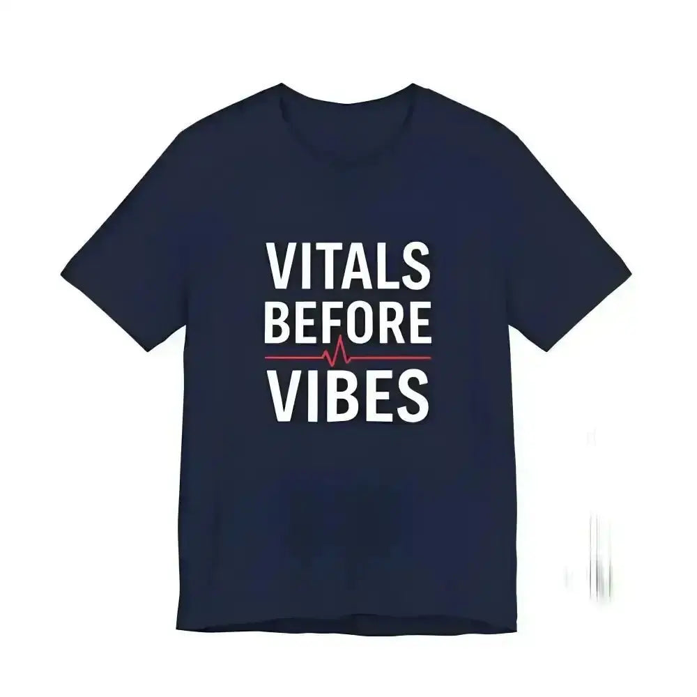 Vitals Before Vibes Healthcare T-Shirts - InkRevive Supply Co.