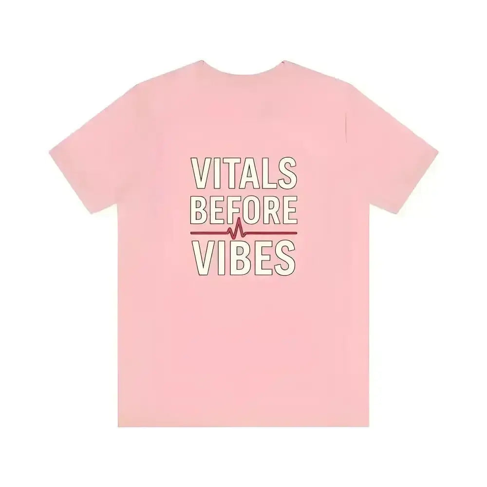 Vitals Before Vibes Healthcare T-Shirts.