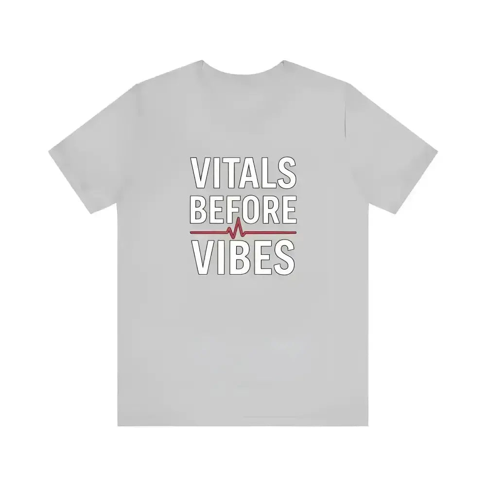 Vitals Before Vibes Healthcare T-Shirts.