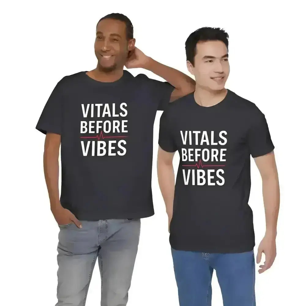 Vitals Before Vibes Healthcare T-Shirts - InkRevive Supply Co.