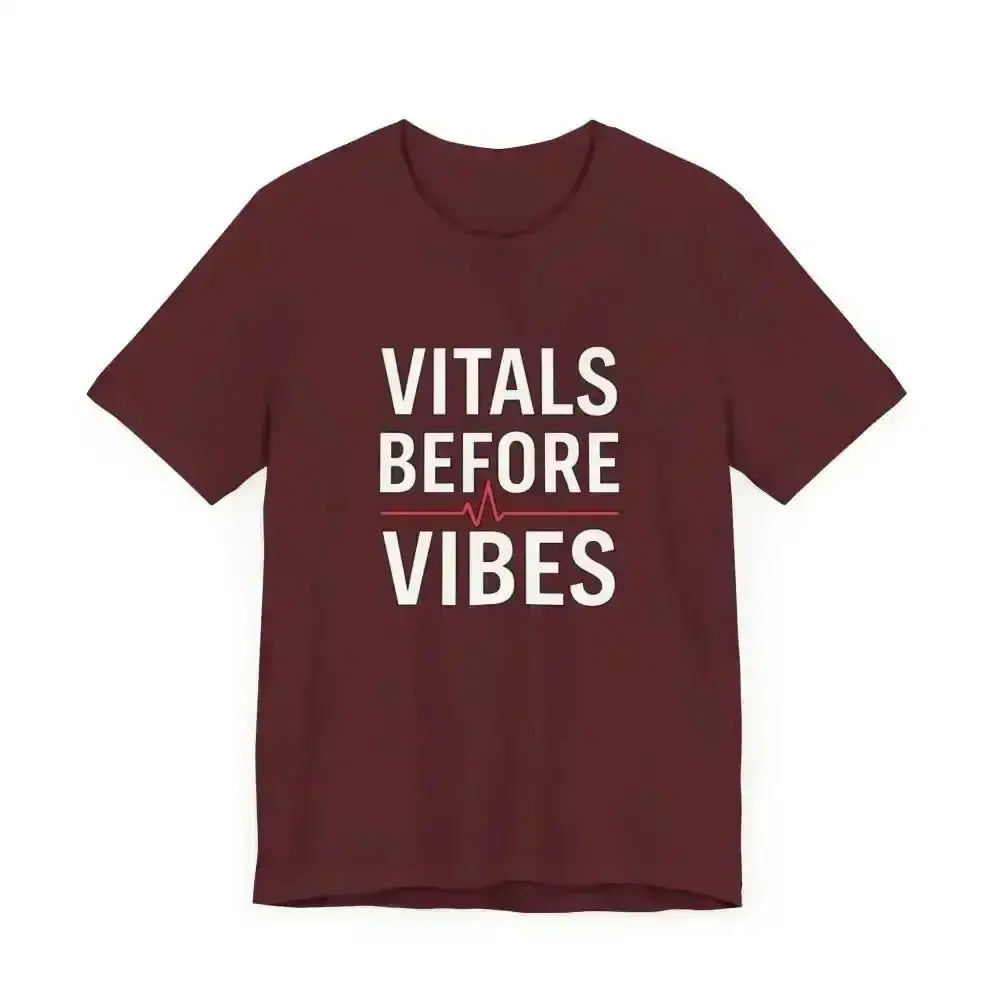 Vitals Before Vibes Healthcare T-Shirts - InkRevive Supply Co.