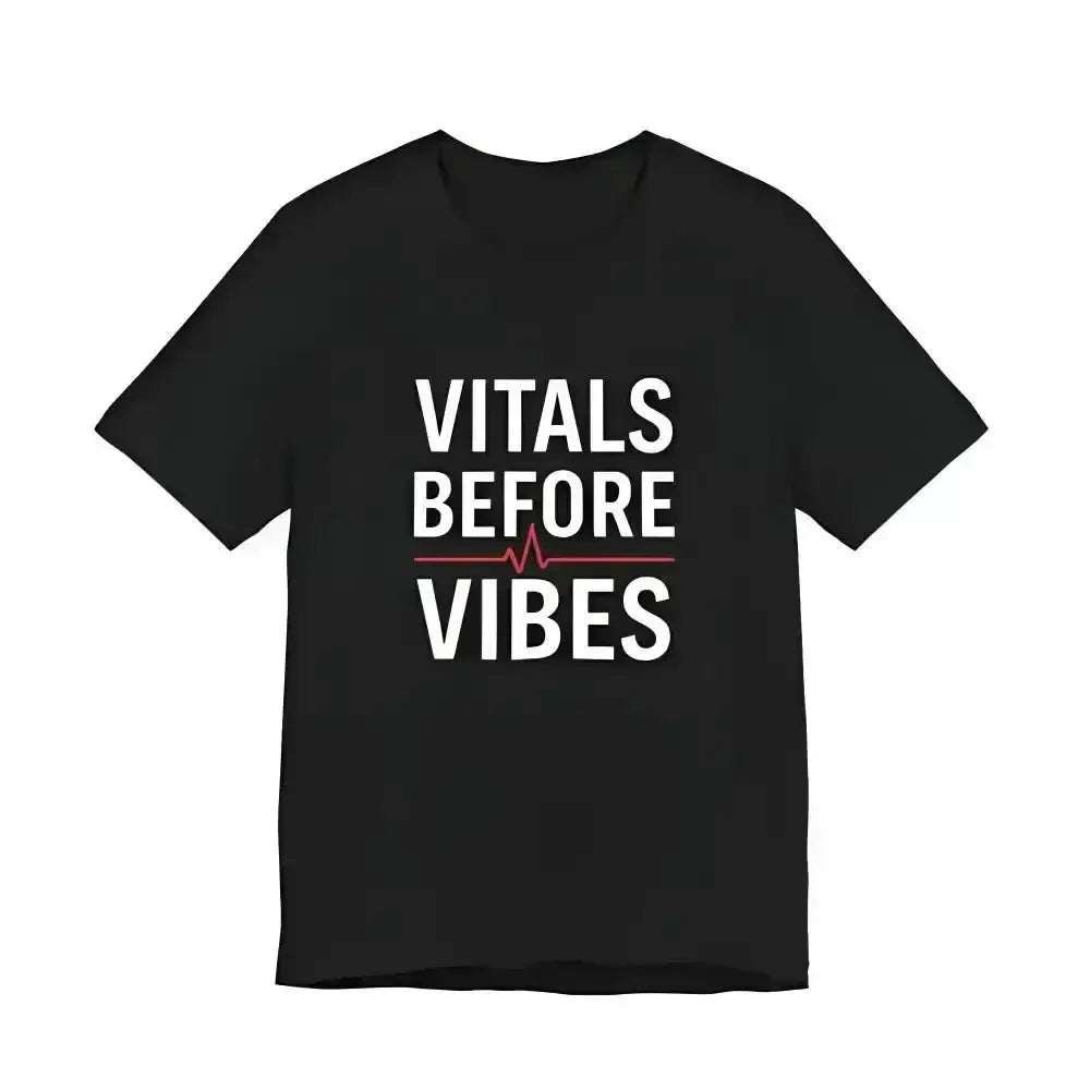 Vitals Before Vibes Healthcare T-Shirts - InkRevive Supply Co.