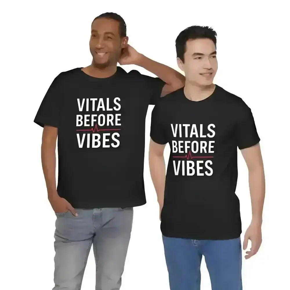 Vitals Before Vibes Healthcare T-Shirts - InkRevive Supply Co.