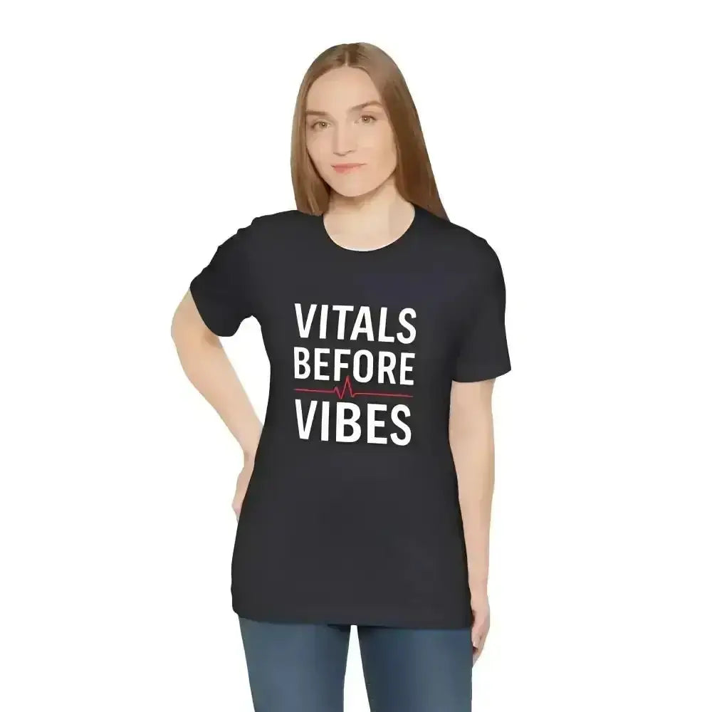 Vitals Before Vibes Healthcare T-Shirts - InkRevive Supply Co.