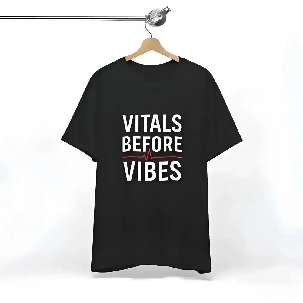Vitals Before Vibes Healthcare T-Shirts - InkRevive Supply Co.