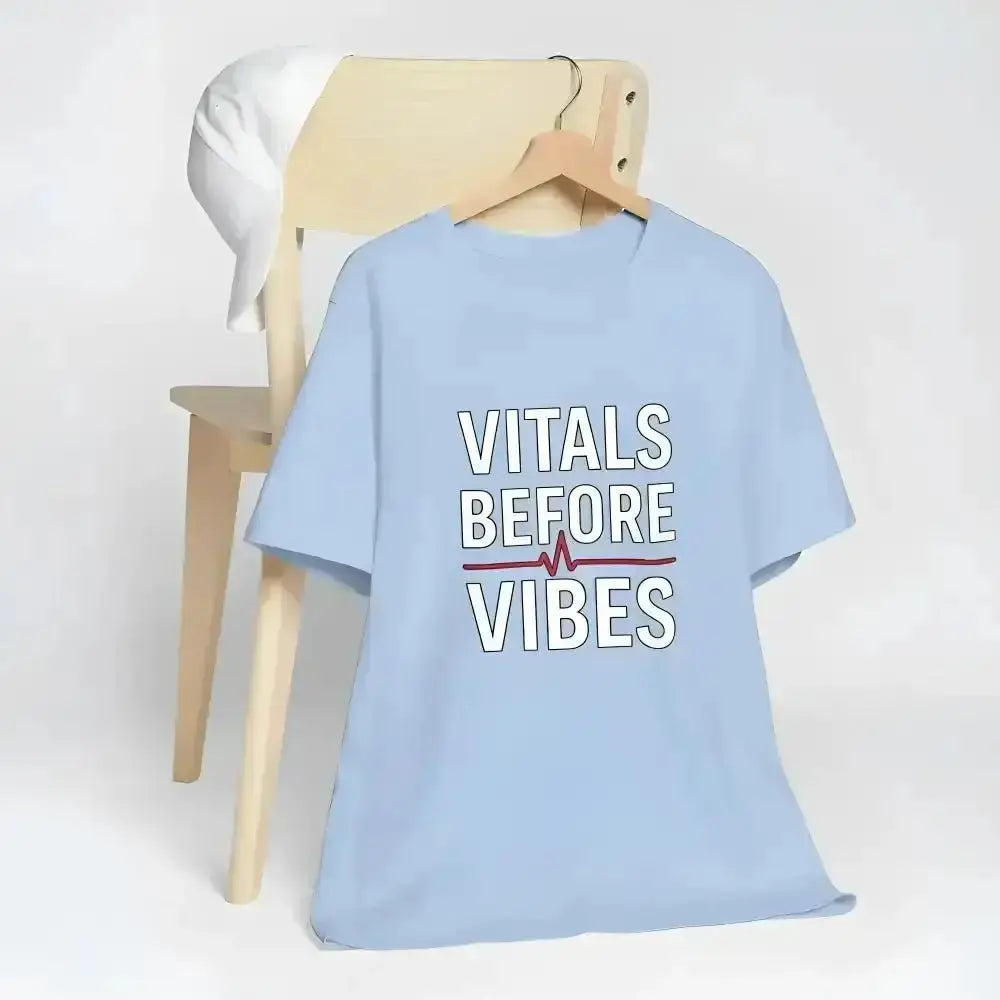 Vitals Before Vibes Healthcare T-Shirts - InkRevive Supply Co.
