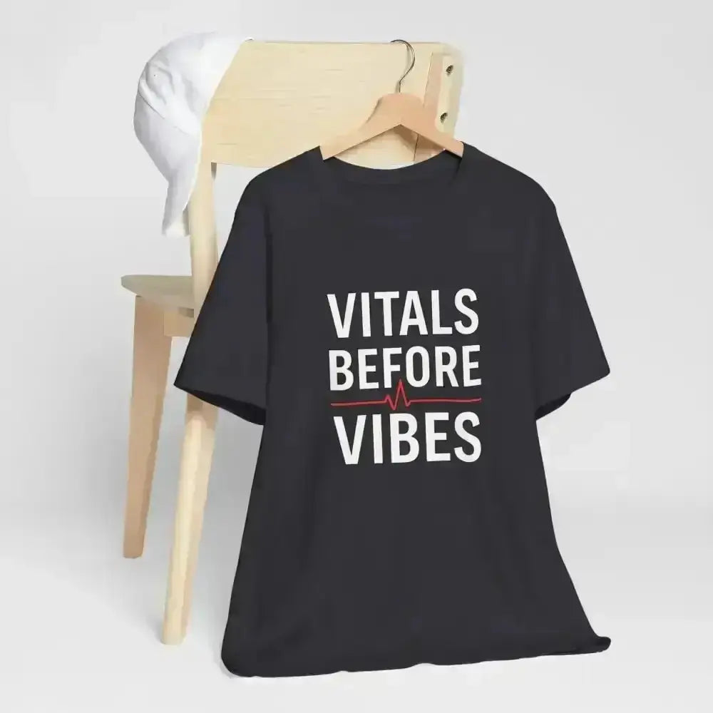 Vitals Before Vibes Healthcare T-Shirts - InkRevive Supply Co.