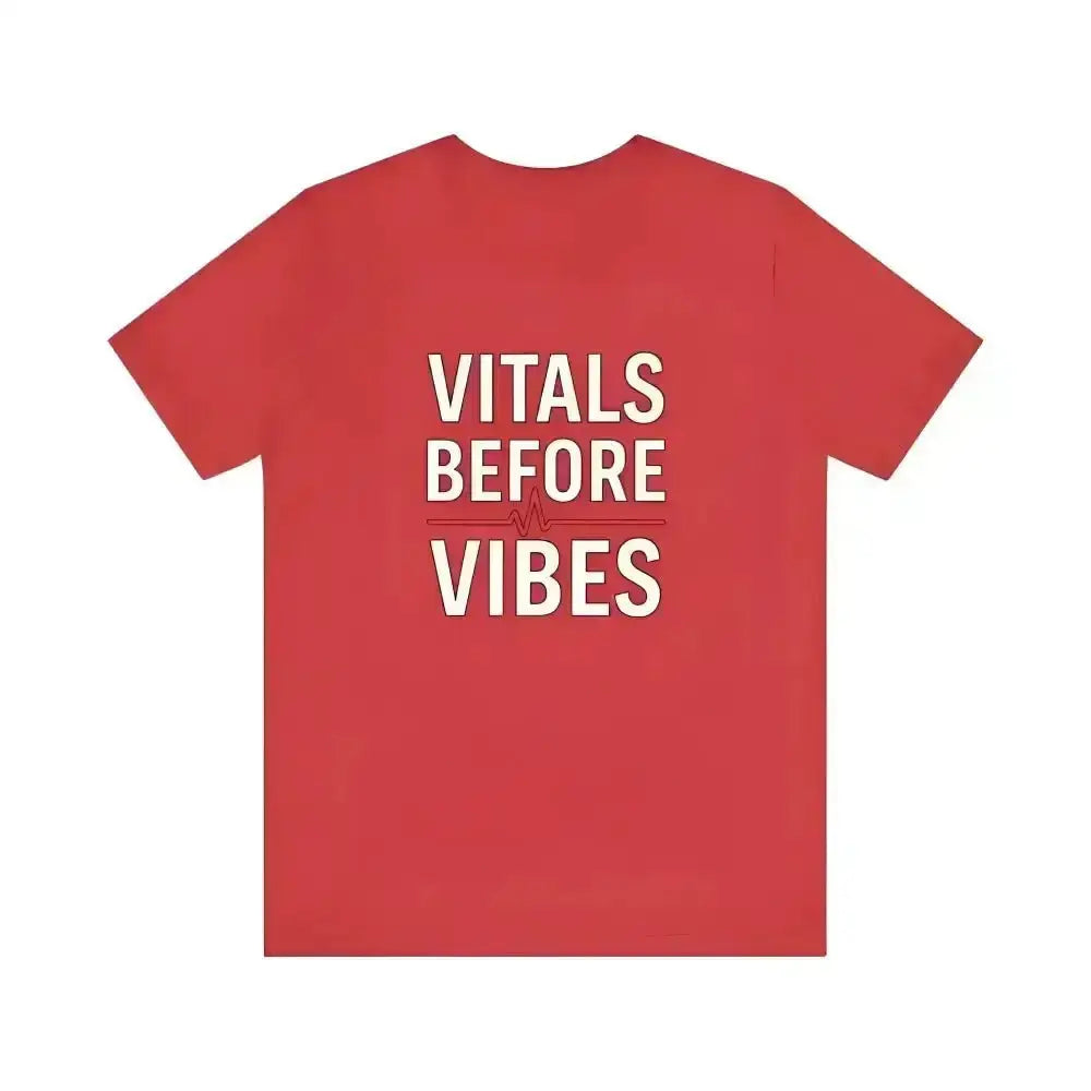Vitals Before Vibes Healthcare T-Shirts.