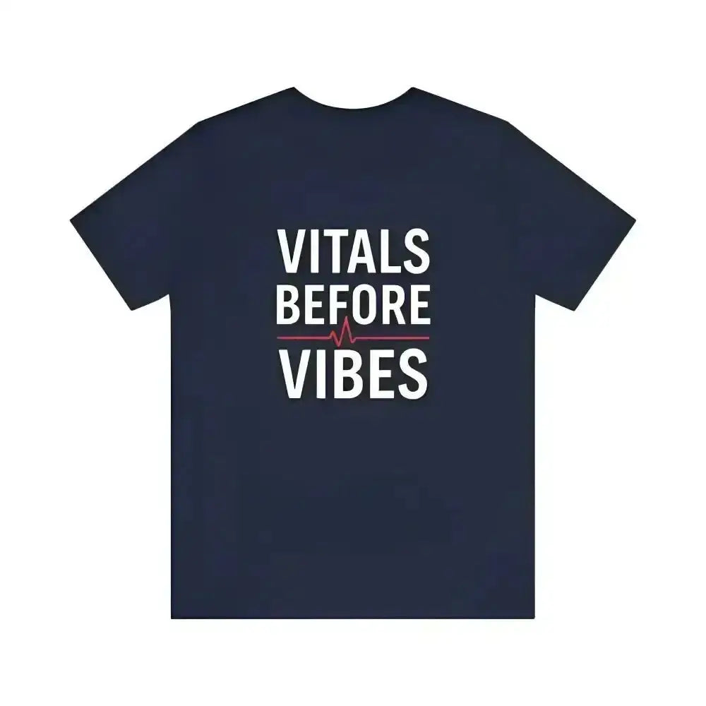 Vitals Before Vibes Healthcare T-Shirts.