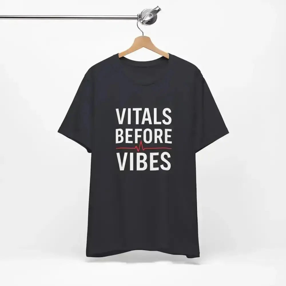 Vitals Before Vibes Healthcare T-Shirts - InkRevive Supply Co.