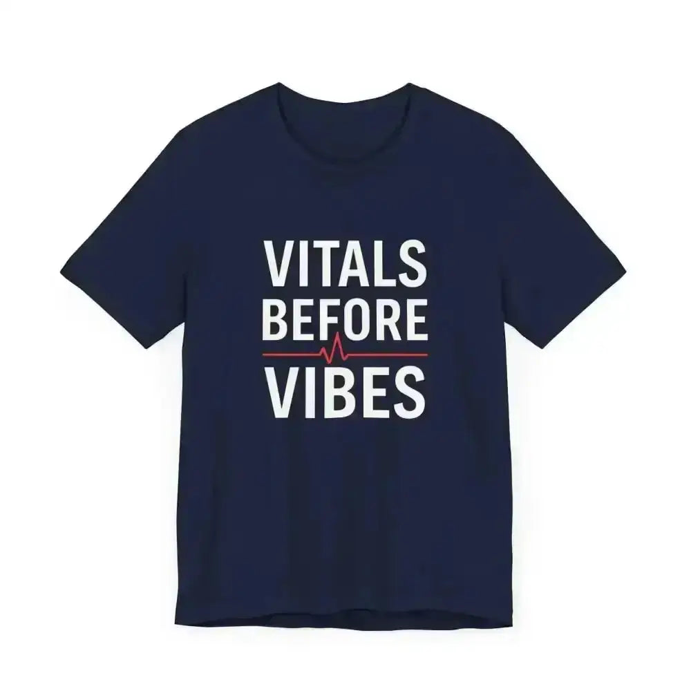 Vitals Before Vibes Healthcare T-Shirts - InkRevive Supply Co.