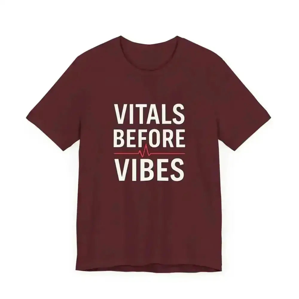 Vitals Before Vibes Healthcare T-Shirts - InkRevive Supply Co.
