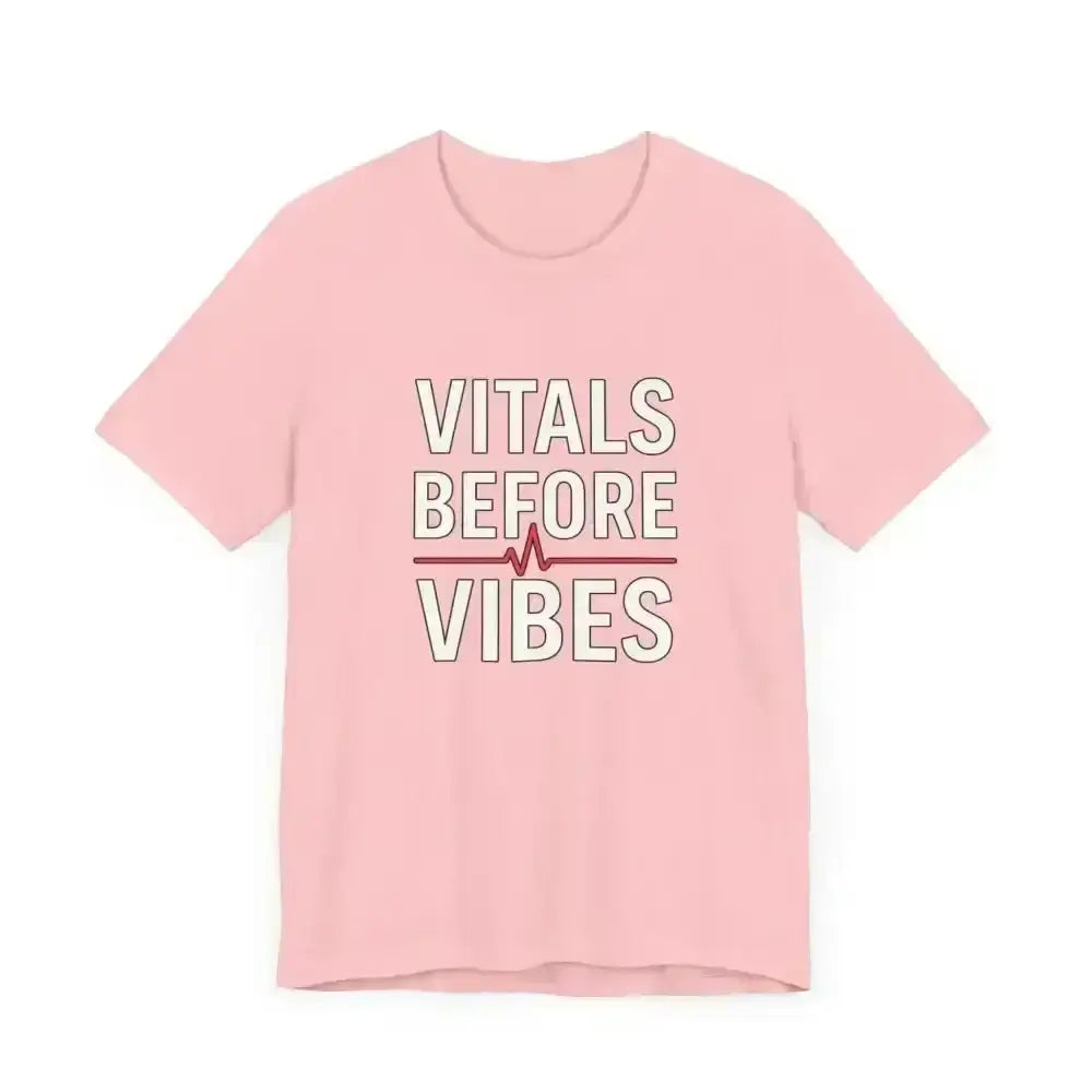 Vitals Before Vibes Healthcare T-Shirts - InkRevive Supply Co.