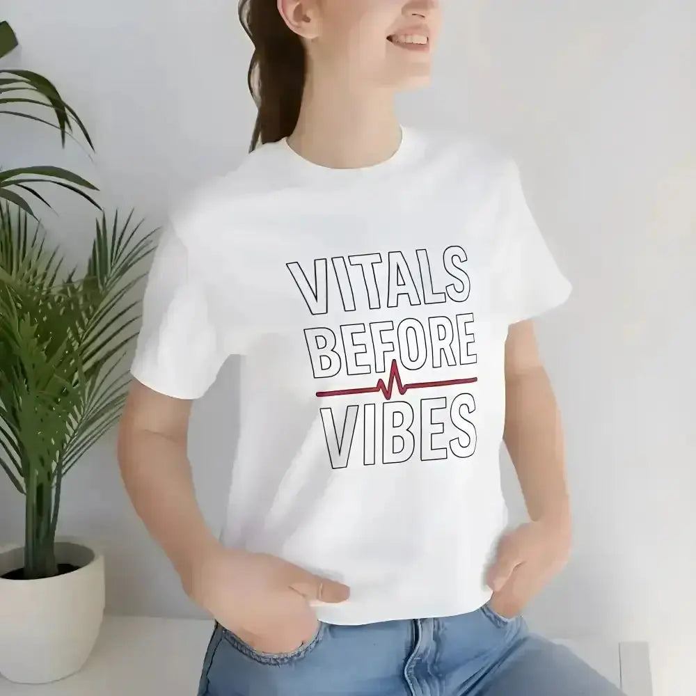 Vitals Before Vibes Healthcare T-Shirts.